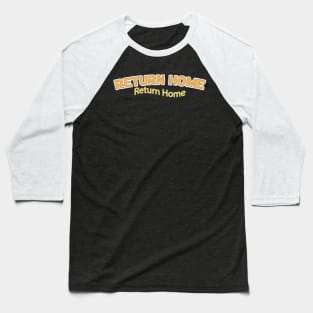 Return Home (Nina Simone) Baseball T-Shirt